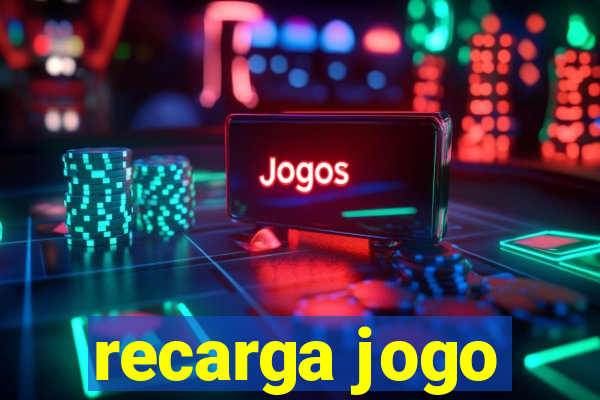 recarga jogo